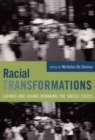 Image for Racial transformations  : Latinos and Asians remaking the United States