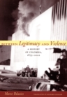 Image for Between legitimacy and violence  : a history of Colombia, 1875-2002