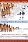Image for Crossing waters, crossing worlds  : the African diaspora in Indian country