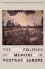 Image for The Politics of Memory in Postwar Europe