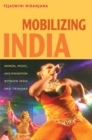 Image for Mobilizing India  : women, music, and migration between India and Trinidad