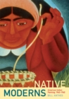 Image for Native moderns  : American Indian painting, 1940-1960