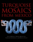 Image for Turquoise Mosaics from Mexico