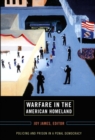 Image for Warfare in the American homeland  : policing and prison in a penal democracy