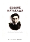 Image for Sessue Hayakawa  : silent cinema and transnational stardom