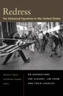 Image for Redress for historical injustices in the United States  : on reparations for slavery, Jim Crow, and their legacies