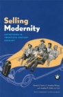 Image for Selling modernity  : advertising in twentieth-century Germany