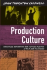 Image for Production culture  : industrial reflexivity and critical practice in film and television