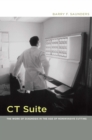 Image for CT suite  : the work of diagnosis in the age of the mechanical viewbox