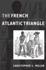 Image for The French Atlantic triangle  : literature and culture of the slave trade