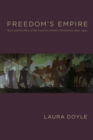 Image for Freedom&#39;s empire  : race and the rise of the novel in Atlantic modernity, 1640-1940