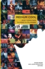 Image for Medium cool  : music videos from soundies to cellphones