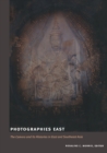 Image for Photographies East  : the camera and its histories in East and Southeast Asia