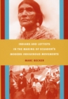 Image for Indians and leftists in the making of Ecuador&#39;s modern indigenous movements