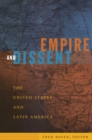 Image for Empire and dissent  : the United States and Latin America