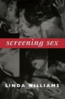 Image for Screening sex  : Linda Williams
