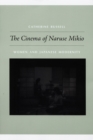 Image for The cinema of Naruse Mikio  : women and Japanese modernity