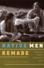 Image for Native men remade  : gender and nation in contemporary Hawai&#39;i