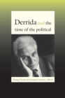 Image for Derrida and the Time of the Political