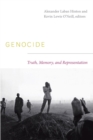 Image for Genocide : Truth, Memory, and Representation