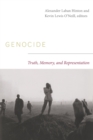 Image for Genocide : Truth, Memory, and Representation