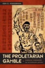 Image for The Proletarian Gamble : Korean Workers in Interwar Japan
