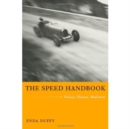 Image for The speed handbook  : velocity, pleasure, modernism