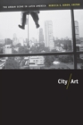 Image for City/art  : the urban scene in Latin America
