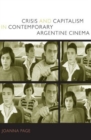 Image for Crisis and Capitalism in Contemporary Argentine Cinema