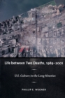 Image for Life between Two Deaths, 1989-2001