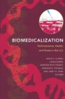 Image for Biomedicalization  : technoscience, health, and illness in the U.S.