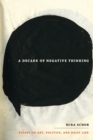 Image for A decade of negative thinking  : essays on art, politics, and daily life
