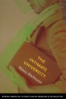 Image for The intimate university  : Korean American students and the problems of segregation