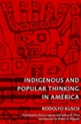 Image for Indigenous and popular thinking in Amâerica