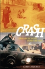 Image for Crash  : cinema and the politics of speed and stasis