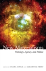 Image for New materialisms  : ontology, agency, and politics
