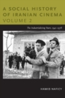 Image for A social history of Iranian cinemaVolume 2,: the industrializing years, 1941-1979