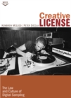 Image for Creative license  : the law and culture of digital sampling
