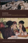 Image for Harem histories  : envisioning places and living spaces