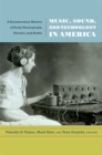 Image for Music, Sound, and Technology in America