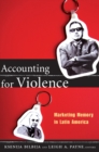 Image for Accounting for violence  : marketing memory in Latin America