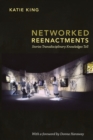 Image for Networked reenactments  : stories transdisciplinary knowledges tell