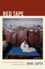 Image for Red tape  : bureaucracy, structural violence, and poverty in India