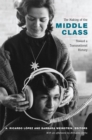 Image for The making of the middle class  : toward a transnational history of the middle class