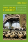 Image for Food, farms &amp; solidarity  : French farmers challenge industrial agriculture and genetically modified crops