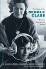 Image for The making of the middle class  : toward a transnational history