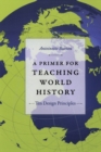 Image for A primer for teaching world history  : ten design principles
