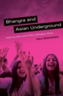 Image for Bhangra and Asian Underground  : South Asian music and the politics of belonging in Britain