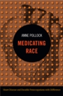 Image for Medicating race  : heart disease and durable preoccupations with difference