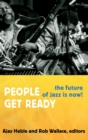 Image for People get ready  : the future of jazz is now!